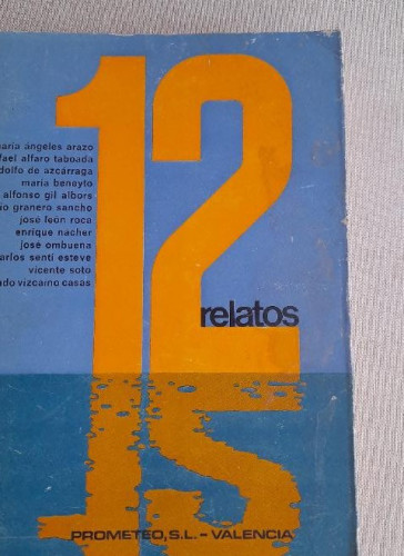 Portada del libro de 12 RELATOS -ARAZO, ALFARO, AZCÁRRAGA, BENEYTO, GIL ALBORS? PROMETEO 1974
