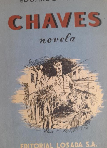 Portada del libro de Chaves. Eduardo Mallea. Losada. 1º ed,1953, Dedicado autor a L. García Berlanga. Ver foto.