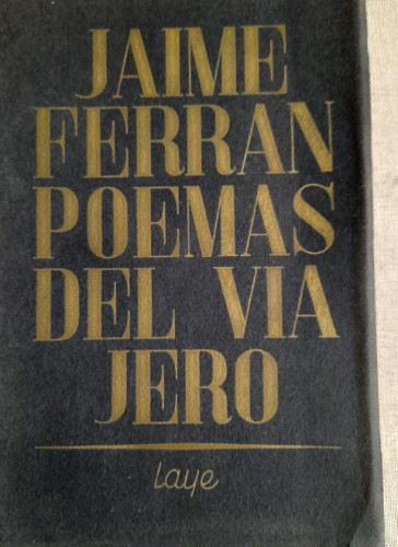 Portada del libro Poemas del viajero - Jaime Ferrán LAYE 1954 64pp. DEDICATORIA AUTOR A L.G. BERLANGA.