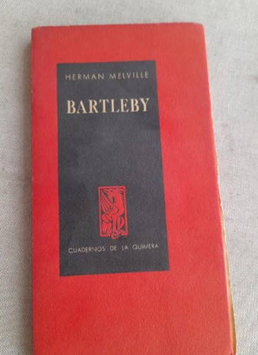 Portada del libro de Bartleby. Herman Melville. Cuadernos de la quimera. Tradución Borges. 81pp Intonso