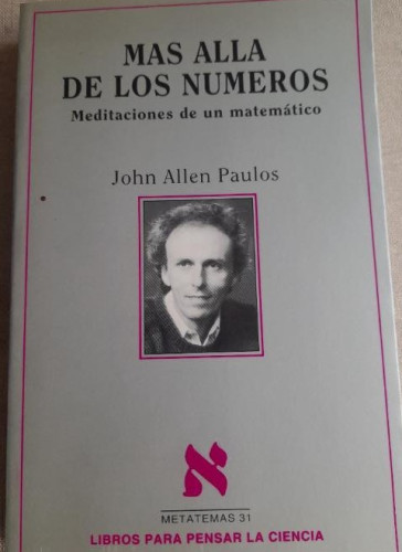 Portada del libro Más allá de los números: meditaciones de un matemático.- Paulos, John Allen TUSQUETS