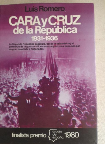 Portada del libro de Cara y cruz de la republica. 1931-1936. Luis Romero