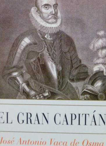 Portada del libro de El gran capitán José Antonio Vaca de Osma ESPASA CALPE (1998) 328pp