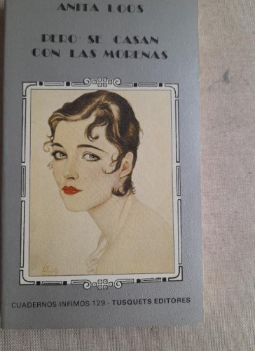 Portada del libro de Los caballeros las prefieren rubias... pero se casan con las morenas (Cuadernos Infimos)