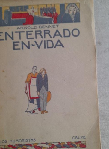 Portada del libro de BENNET, Arnold - Enterrado en vida / Novela traducida del inglés por D. Vicente Vera