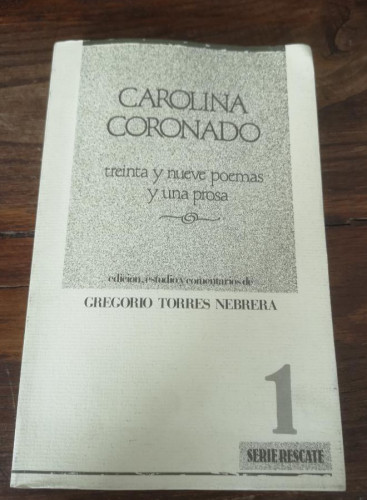 Portada del libro de Carolina Coronado: treinta y nueve poemas...- Gregorio Torres Nebrera- Ed Regional de extremadura