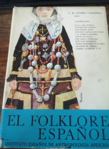 Portada del libro de EL FOLKLORE ESPAÑOL. J.M. GOMEZ TABERNAS. INSTITUTO ESPAÑOL DE ANTROPÒLOGIA APLICADA