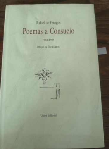 Portada del libro de Poemas a consuelo. 1984 - 1991. Rafael de Penagos. Dibujos de Grau Santos. Nº 258. Tiraje 990 ejemp