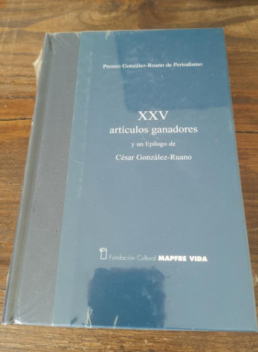 Portada del libro de XXV ARTÍCULOS GANADORES Y UN EPÍLOGO DE CÉSAR GONZÁLEZ-RUANO
