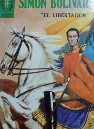 Portada del libro de SIMON BOLIVAR EL LIBERTADOR. Publicado por Toray., Barcelona (1980) 175pp