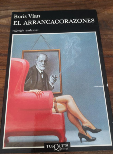 Portada del libro de El arrancacorazones- Vian, Boris- Editorial Tusquets