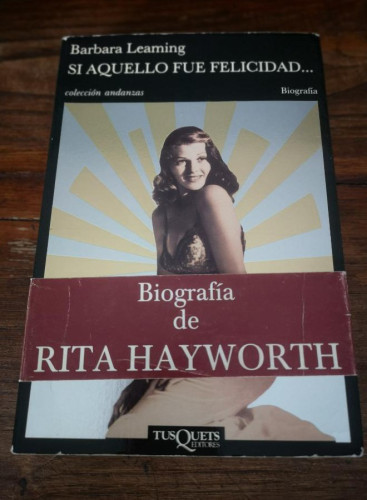 Portada del libro de SI AQUELLO FUE FELICIDAD-BARBARA LEAMING- EDITORIAL TUSQUETS