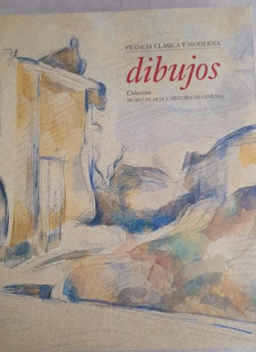 Portada del libro de Francia clásica y moderna: dibujos colección Museo de Arte e Historia de Ginebra