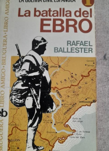 Portada del libro de La batalla del Ebro - Rafael Ballester BRUGUERA