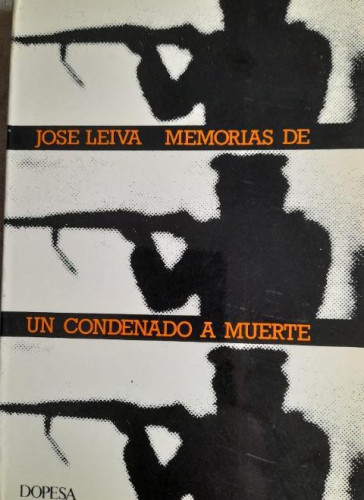 Portada del libro de Fin de una epopeya, el, memorias de un condenado a muerte Leyva Fernández, José Dopesa 1978pp