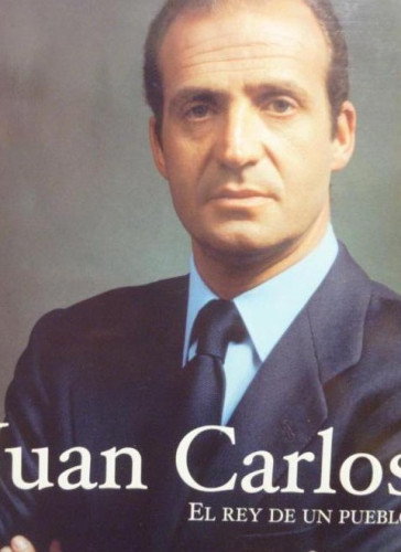 Portada del libro de Juan Carlos: el rey de un pueblo Preston, Paul Plaza & Janés.1º ed, (2003) 652pp