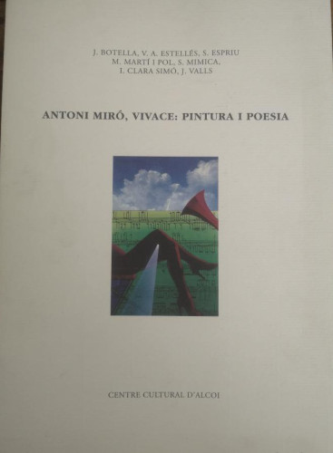 Portada del libro de ANTONI MIRÓ, VIVACE: PINTURA I POESIA - BOTELLA J.; ESTELLÉS, V. A.; ESPRIU, S. Y OTROS