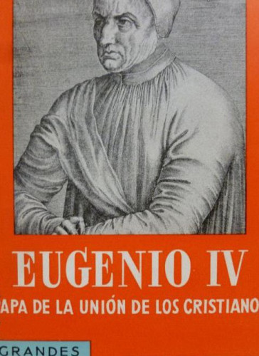 Portada del libro de Eugenio IV Papa de la unión de los cristianos Gill, Joseph Espasa-Calpe. (1967) 243pp
