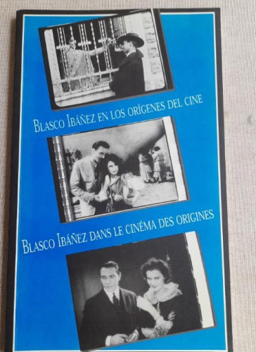 Portada del libro de Blasco Ibáñez en los orígenes del cine. Edición bilingüe: textos en castellano y francés - Corbalán,