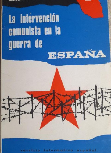 Portada del libro de LA INTERVENCION COMUNISTA EN LA GUERRA DE ESPAÑA (1936-1939) - SERVICIO INFORMATIVO ESPAÑOL - 1965