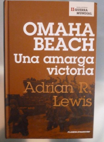 Portada del libro de Omaha Beach. Una Amarga Victoria