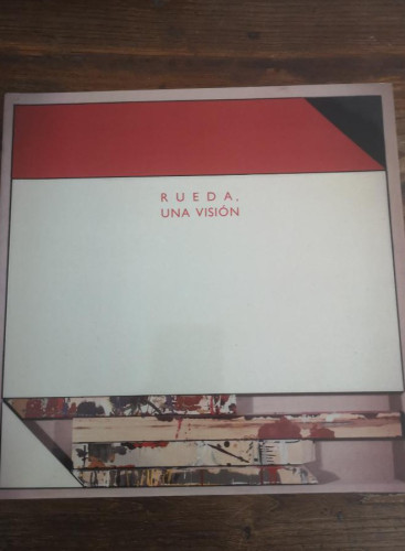 Portada del libro de RUEDA, UNA VISIÓN. - Tusell, Javier- Catálogo de exposición