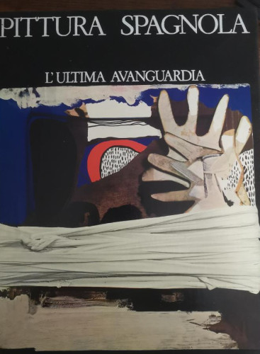 Portada del libro de PITTURA SPAGNOLA L`ULTIMA AVANGUARDIA