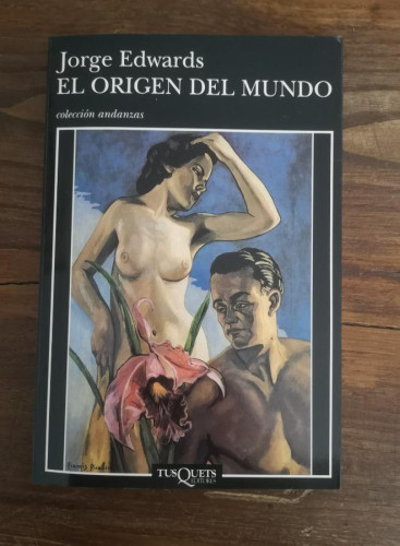 Portada del libro de El origen del mundo -Edwards, Jorge- Editorial Tusquets