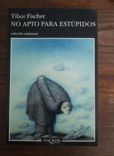 Portada del libro de No apto para estúpidos: 11 (Andanzas)