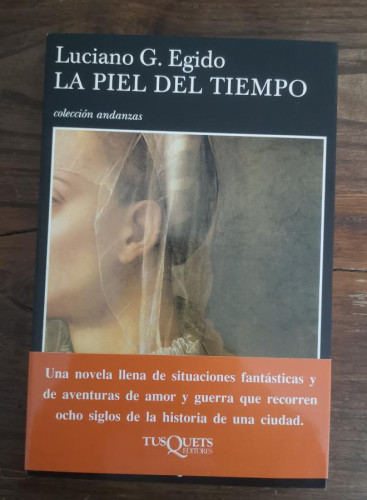 Portada del libro de La piel del tiempo-Egido, Luciano G - Editorial Tusquets