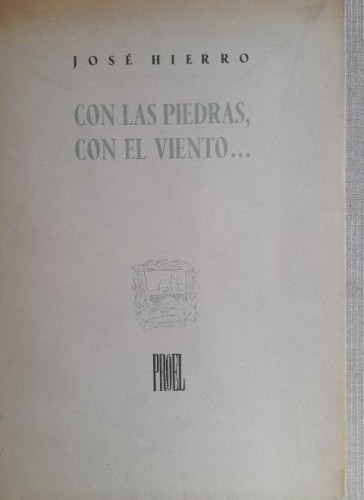 Portada del libro de CON LAS PIEDRAS, CON EL VIENTO... - HIERRO, José. Dedicado a Luis García Berlanga.