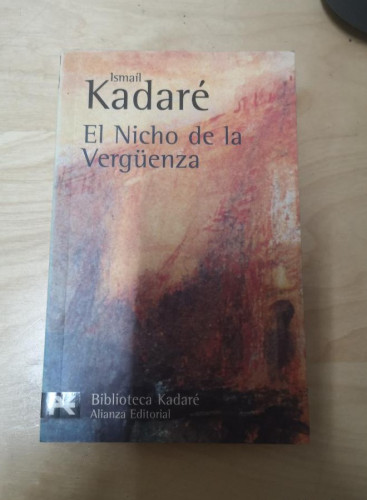 Portada del libro de El Nicho de la Vergüenza-Kadaré, Ismaíl- Editorial Alianza