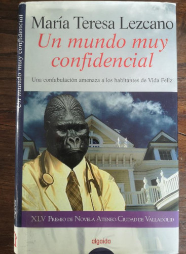 Portada del libro de Un mundo muy confidencial -Lezcano Izquierdo, María Teresa- Editorial Algaida