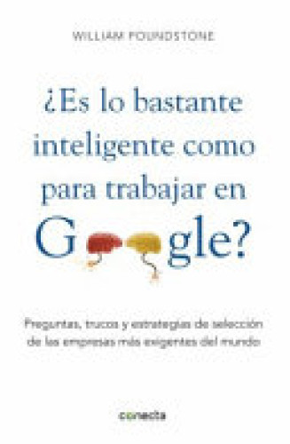 Portada del libro de ¿Es lo bastante inteligente para trabajar en Google?