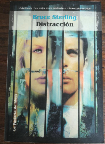 Portada del libro de Distracción - Sterling, Bruce - Editorial LA FACTORÍA DE IDEAS