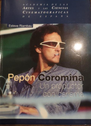 Portada del libro de PEPON COROMINA UN PRODUCTOR CON CARISMA - Riambau, Esteve- Editorial Fondo de cultura económica