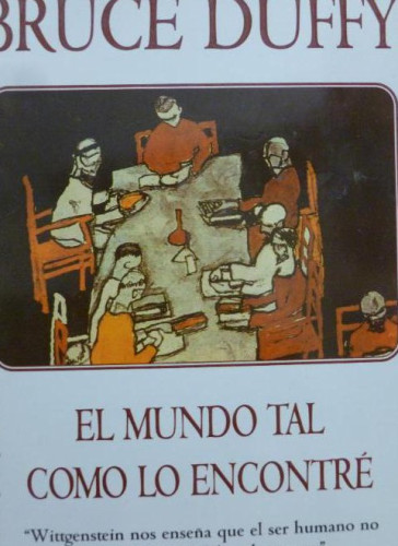 Portada del libro de El mundo tal como lo encontre Bruce Duffy Publicado por Ediciones B (1996) 678pp