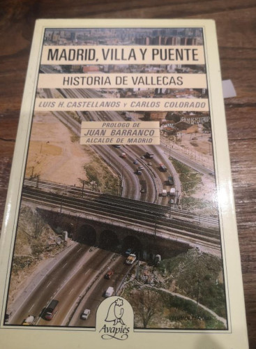 Portada del libro MADRID, VILLA Y PUENTE - Castellanos, Luis H. - Carlos Colorado - Ed El Avapiés