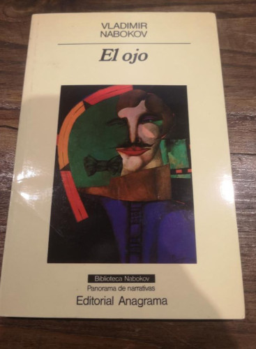 Portada del libro de El ojo -Nabokov, Vladimir- Editorial Anagrama
