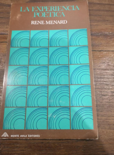 Portada del libro de LA EXPERIENCIA POÉTICA. - Menard, René- Monte Avila Editores