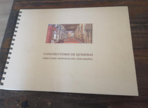 Portada del libro de CONSTRUCTORES DE QUIMERAS. DIRECTORES ARTÍSTICOS DEL CINE ESPAÑOL