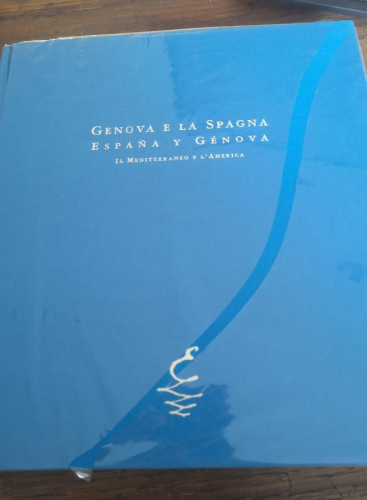 Portada del libro de GENOVA E LA SPAGNA. ESPAÑA Y GÉNOVA -. El Mediterráneo y América / Cristóbal Colón- PRECINTADO