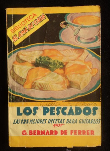 Portada del libro de LOS PESCADOS. 125 RECETAS. BERNARD DE FERRER. ED. MOLINO. 1947 63 PAG