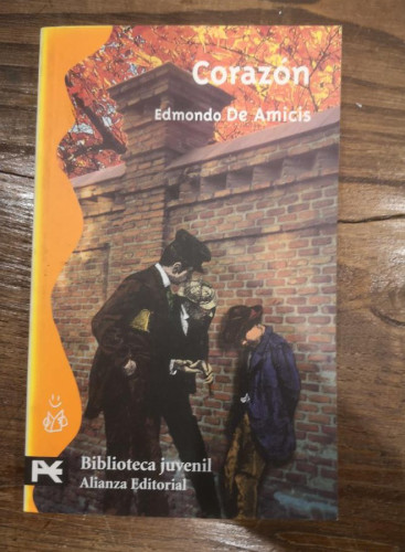 Portada del libro de Corazón - Edmondo de Amicis- Editorial Alianza