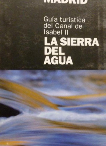 Portada del libro de MADRID: LA SIERRA DEL AGUA UNCETA, MARÍA PUBLICADO POR EL PAÍS/AGUILAR. (2005) 220PP