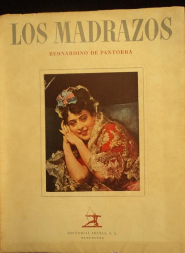 Portada del libro de LOS MADRAZOS. BERNARDINO DE PANTONA. ED. IBERIA. 1947 40 LAMINAS