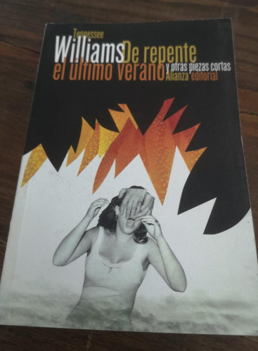 Portada del libro de De repente el último verano: y otras piezas cortas- Williams, Tennessee- Editorial Alianza