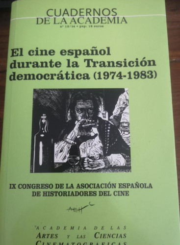 Portada del libro de CUADERNOS DE LA ACADEMIA Nº 13 / 14. EL CINE ESPAÑOL DURANTE LA TRANSICIÓN DEMOCRÁTICA 1974 - 1983.