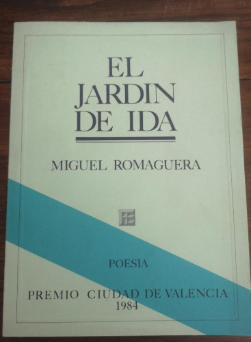 Portada del libro de El jardín de Ida - ROMAGUERA, Miguel- Premio ciudad de valencia 1984