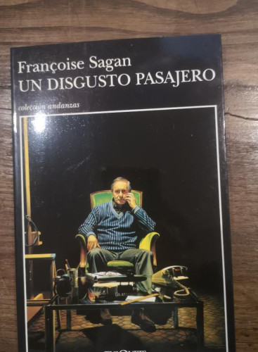 Portada del libro de Un disgusto pasajero-Sagan, Françoise- Editorial Tusquets